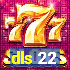 dls 22